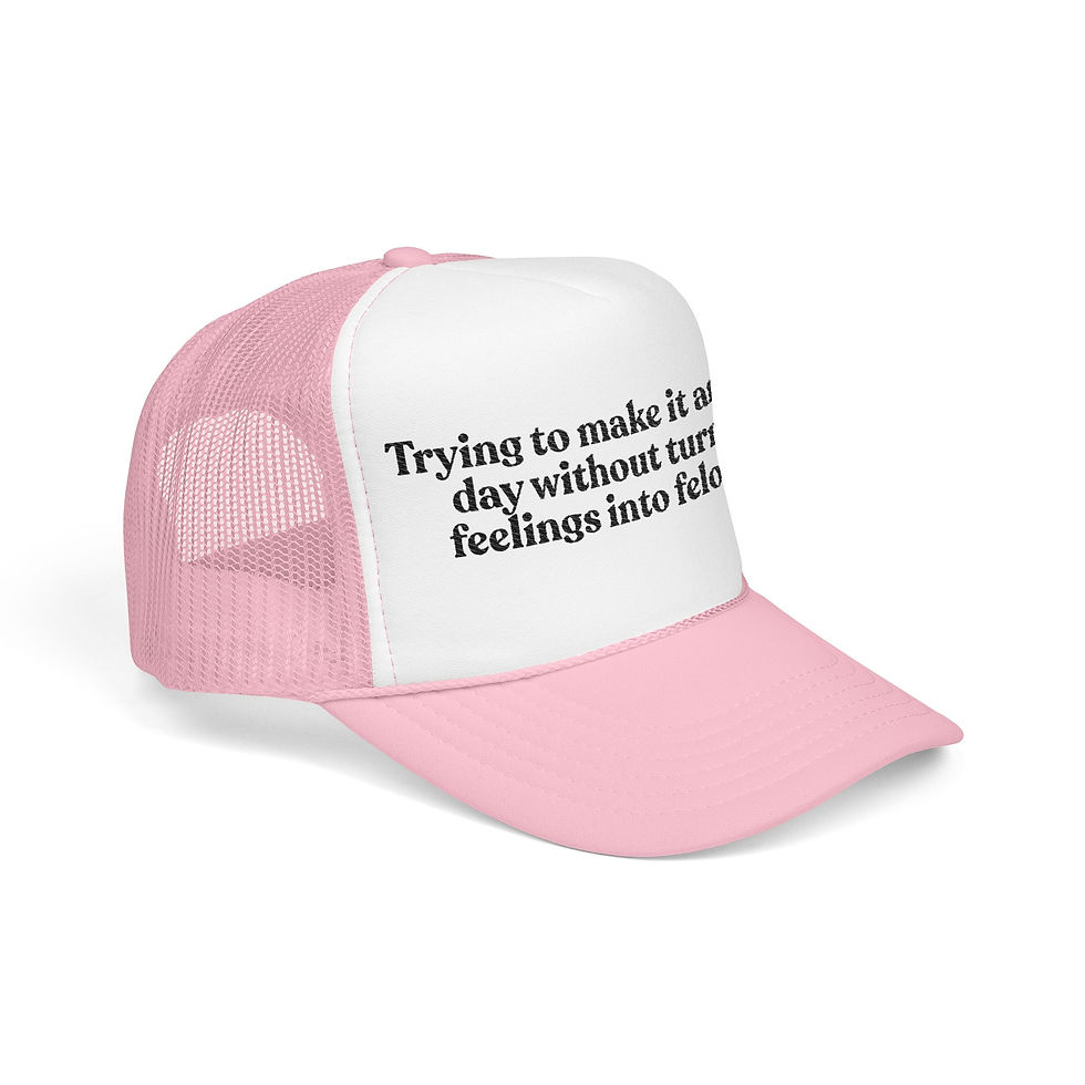 Thumbnail: Feelings Into Felonies Embroidered Foam Trucker Cap