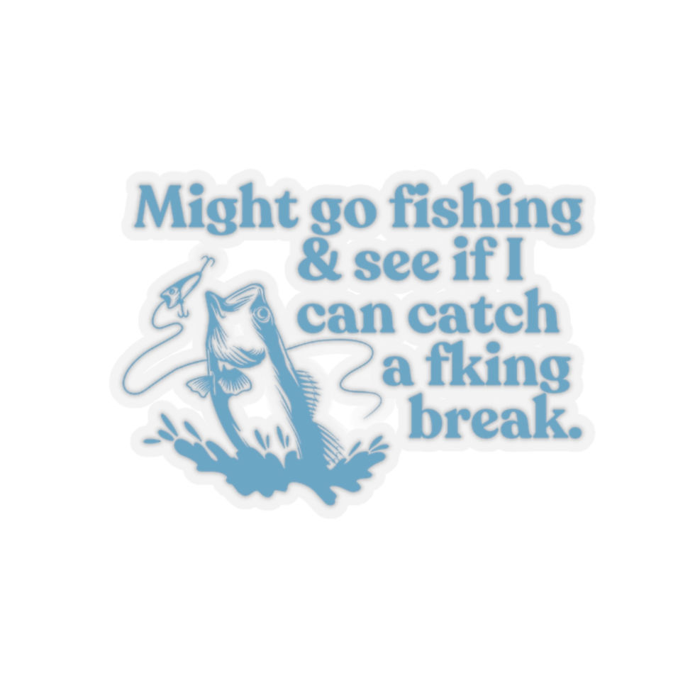 Thumbnail: Fishing Humor, Kiss-Cut Stickers - Fun Outdoor Decor, Laptop | Cup Stickers