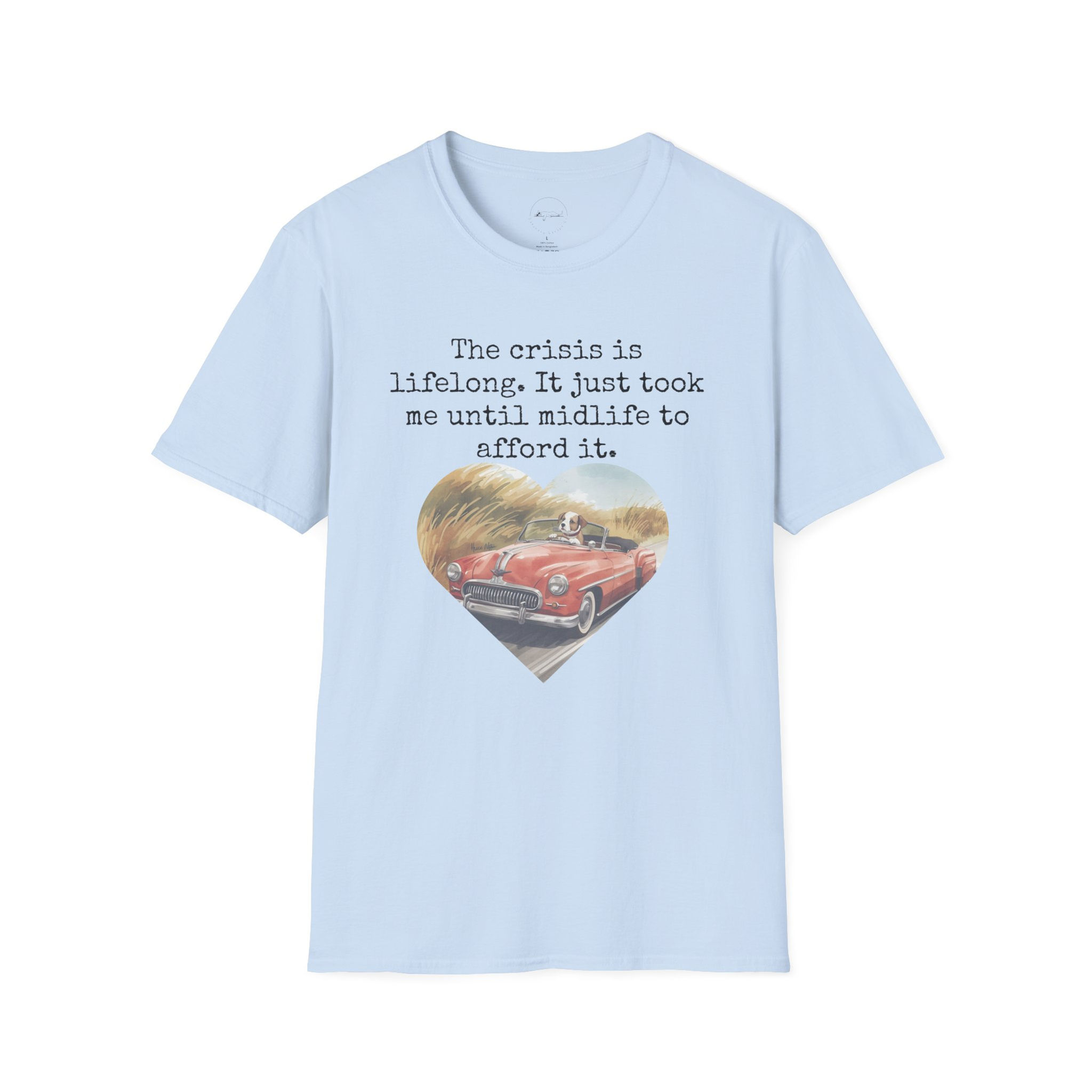 Midlife Crisis Heart Graphic T-Shirt for Fun-Loving Individuals, Unisex T-shirt
