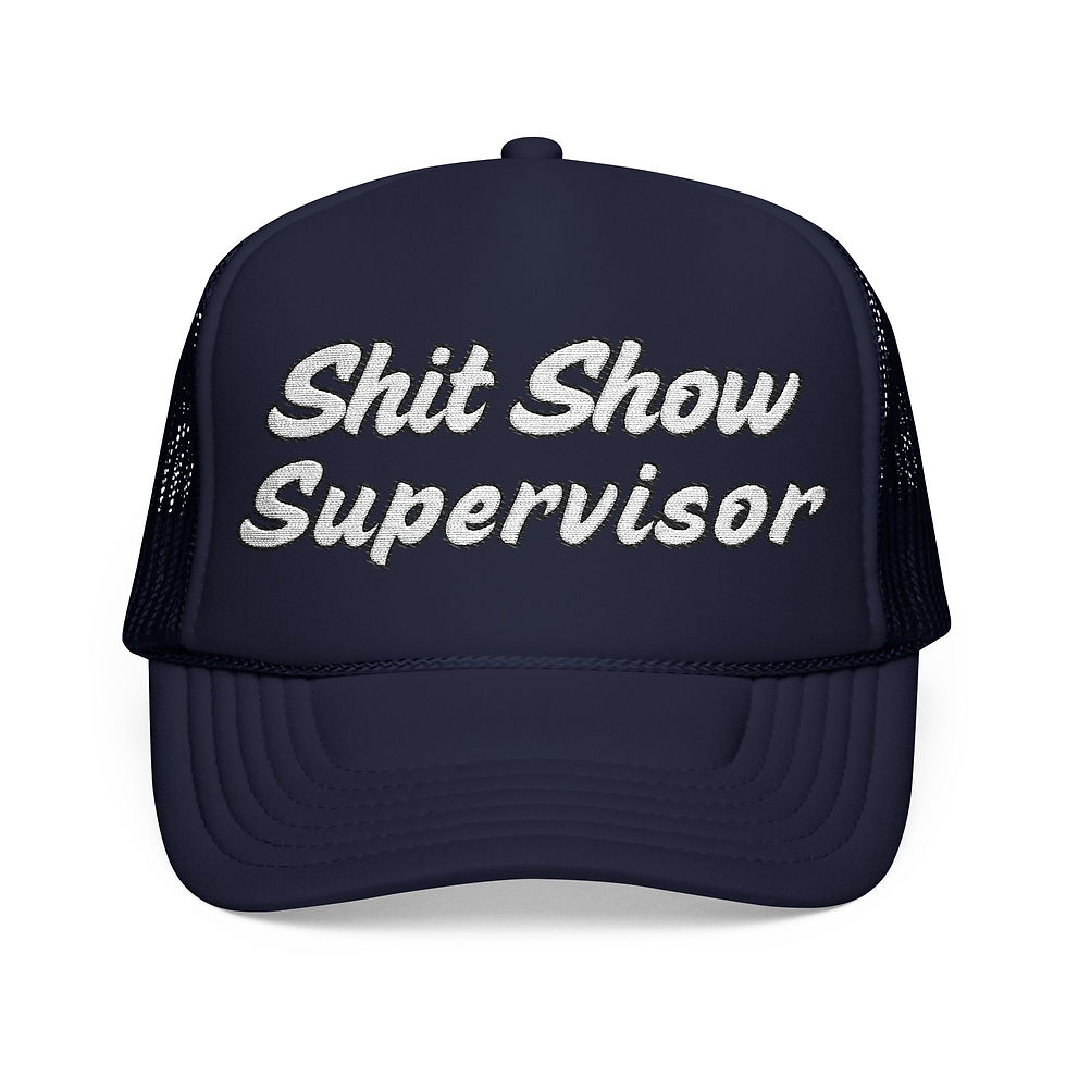 Thumbnail: Shit Show Supervisor Hat, Foam Trucker Hat (Embroidery), Funny Hat