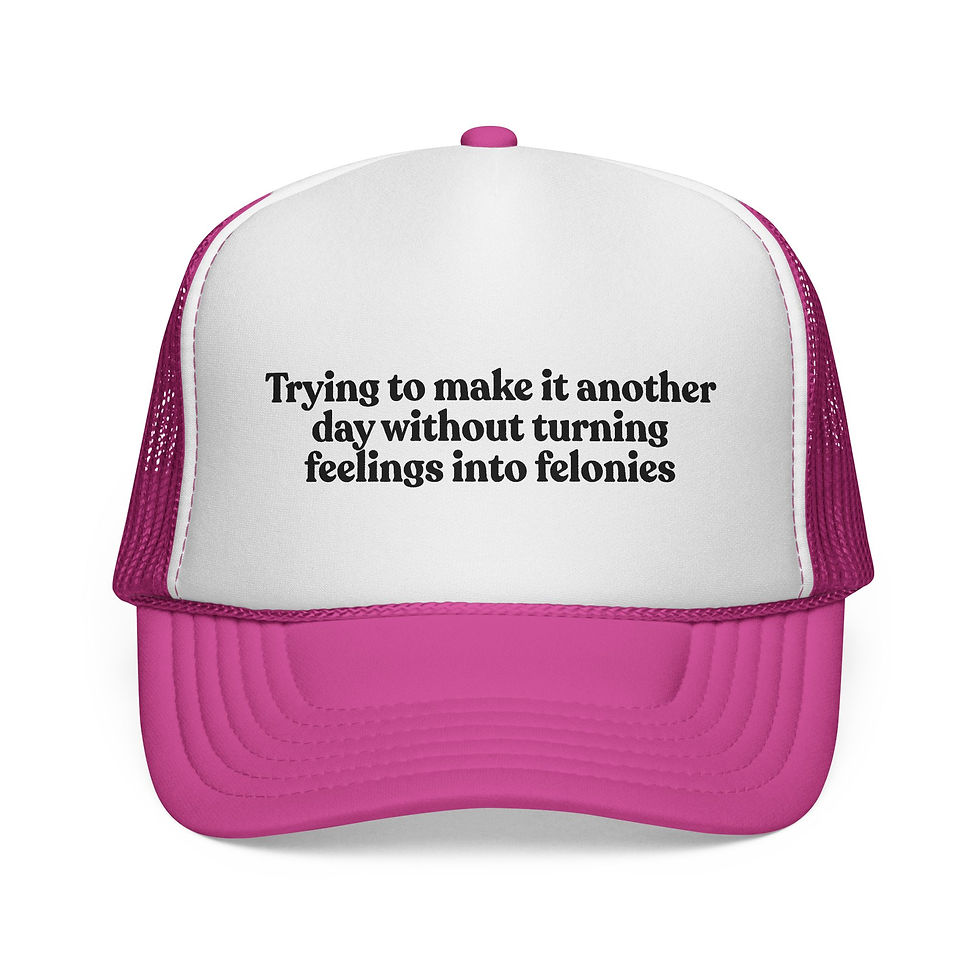 Thumbnail: Feelings into Felonies Trucker Cap - Fun & Stylish Headwear