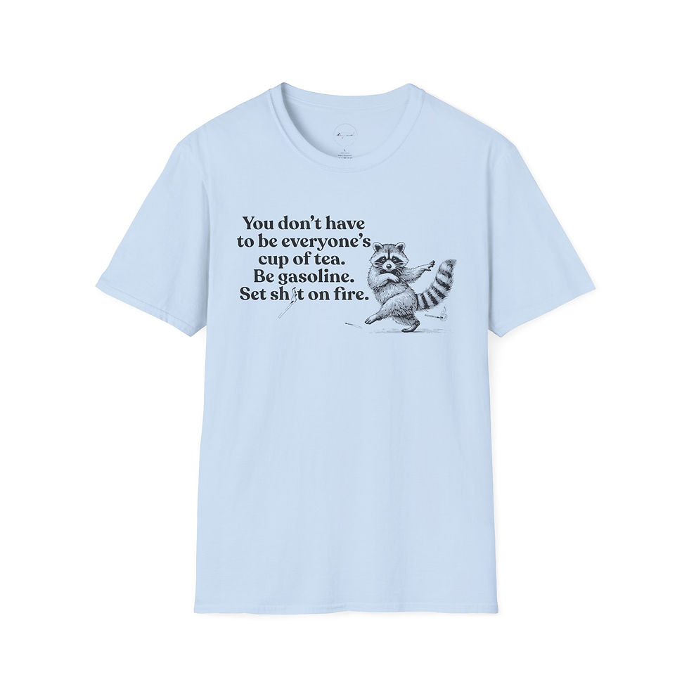 Thumbnail: Be Gasoline, Funny Raccoon Unisex T-shirt