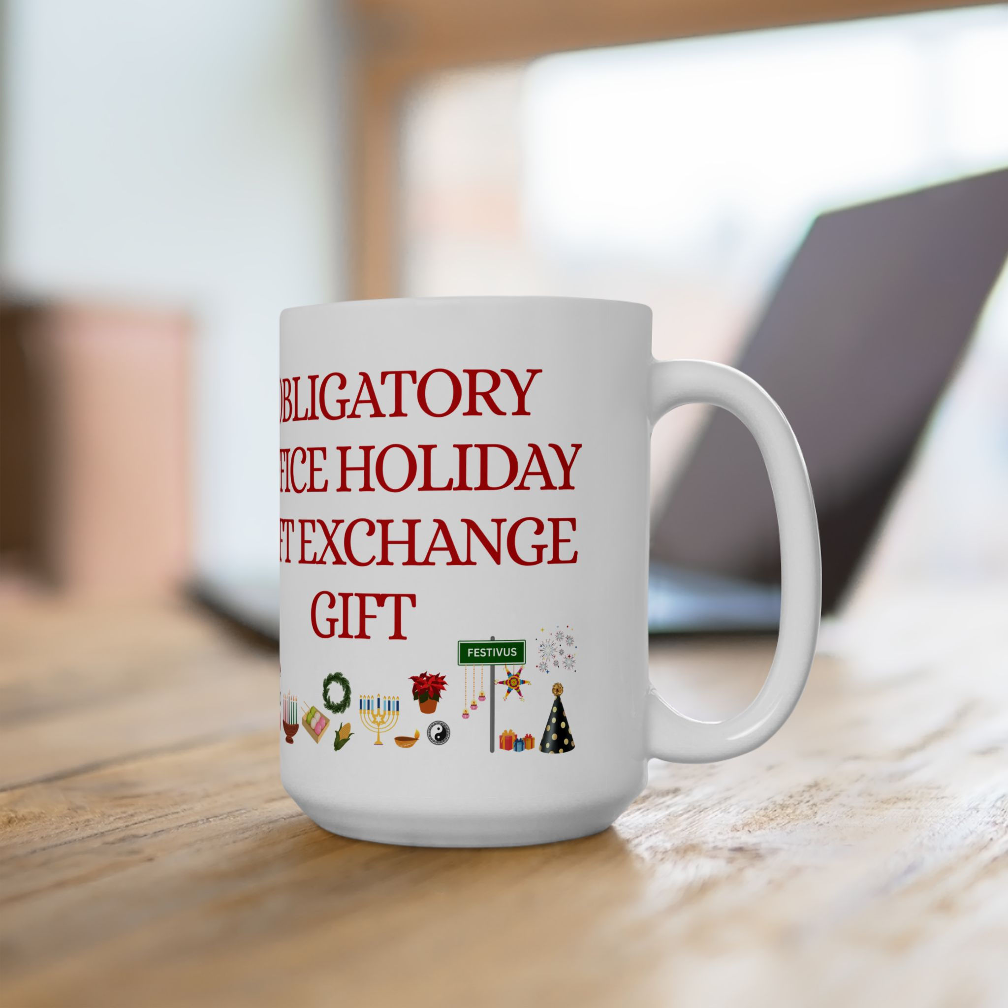 Gift Exchange Office Party Humor Ceramic Mug, Gift, Office Humor Cup, 15oz