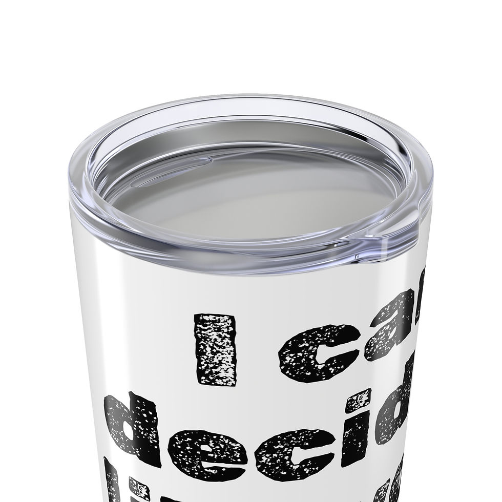 Thumbnail: Funny 20oz Tumbler - I Can't Decide If I Like You Or If I'm Just Bored