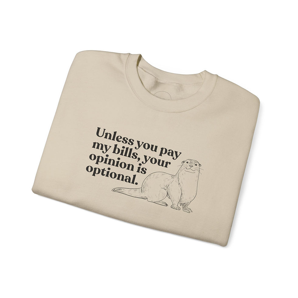 Thumbnail: Your Opinion Is Optional Otter Crewneck Sweatshirt