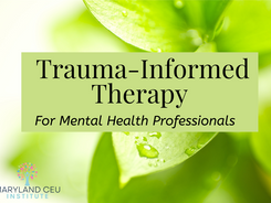 Words in foreground: Trauma-Informed Therapy for Mental Health Professionals. Background image close-up of green leaf with raindrops on it.