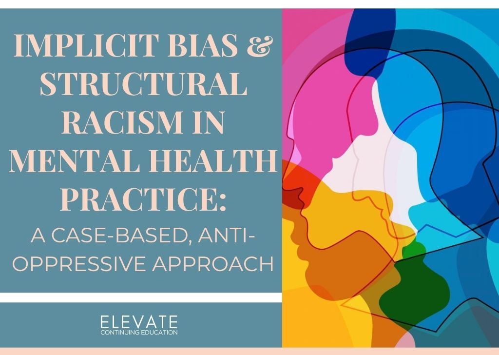 Fri, May 7, 2027: 10:40am-2pm ET | Bias & Structural Racism Case Studies | 3 CEs