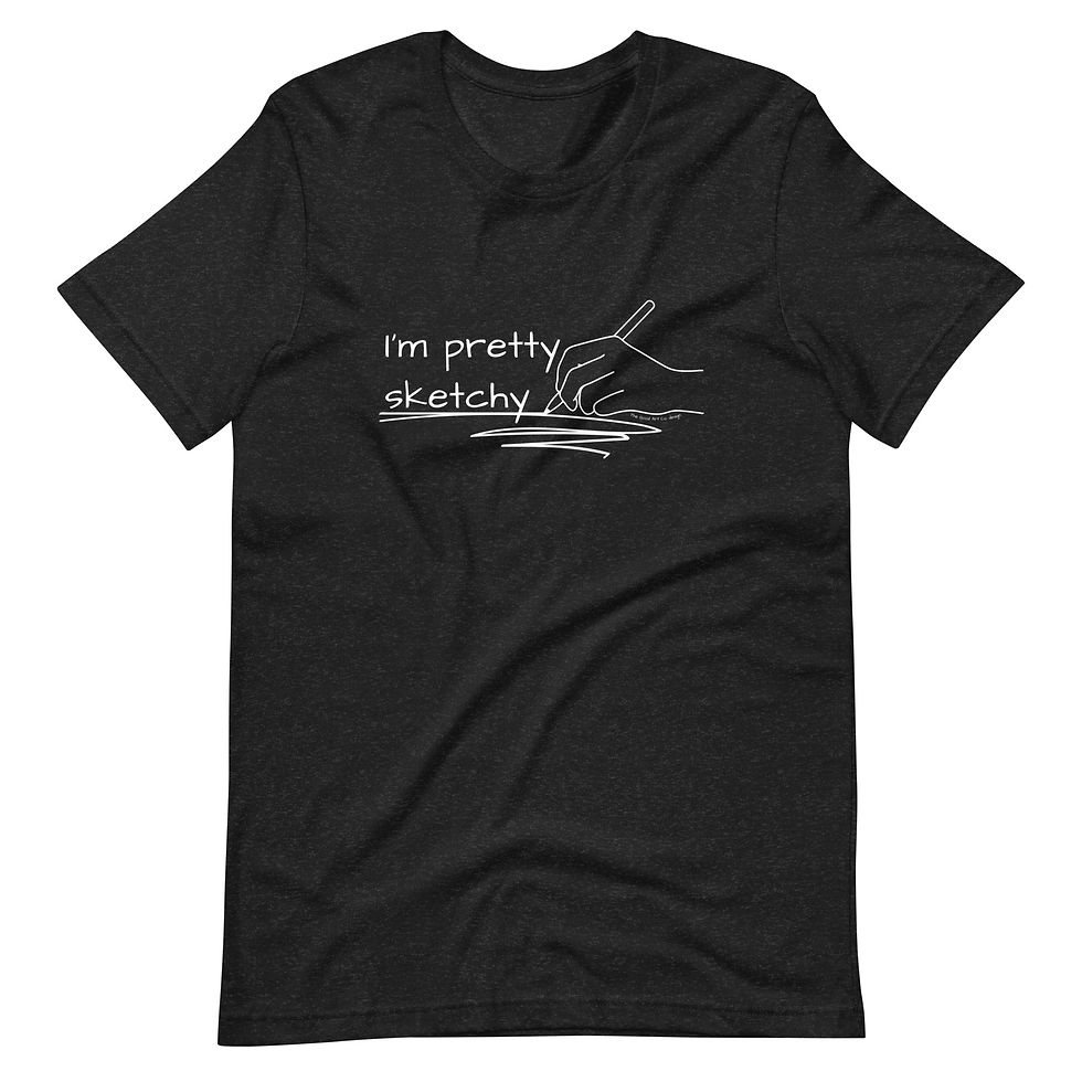 Miniatura: Black T-shirt for men or women that says I'm Pretty Sketchy with a hand writing