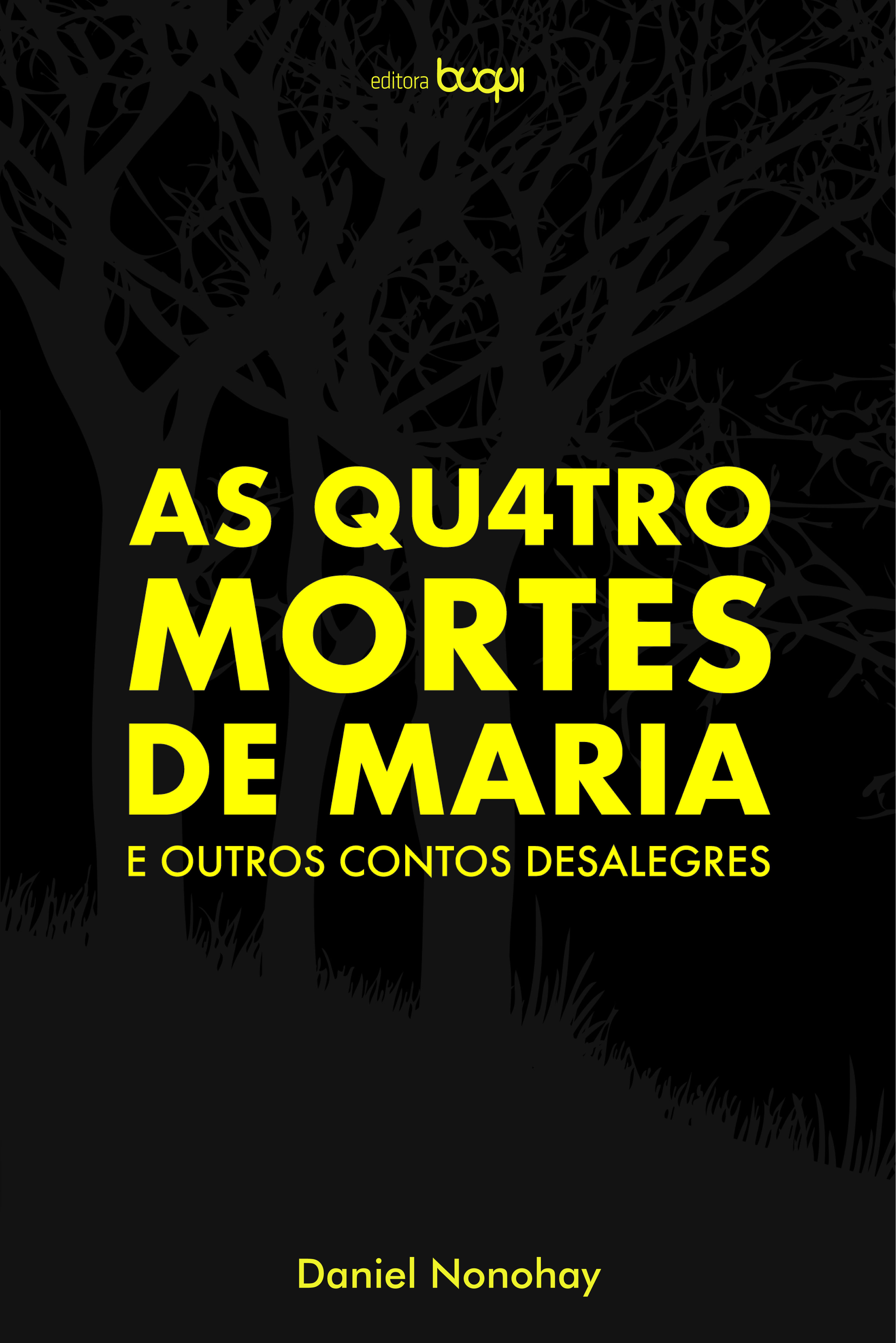 As quatro mortes de Maria e outros contos desalegres
