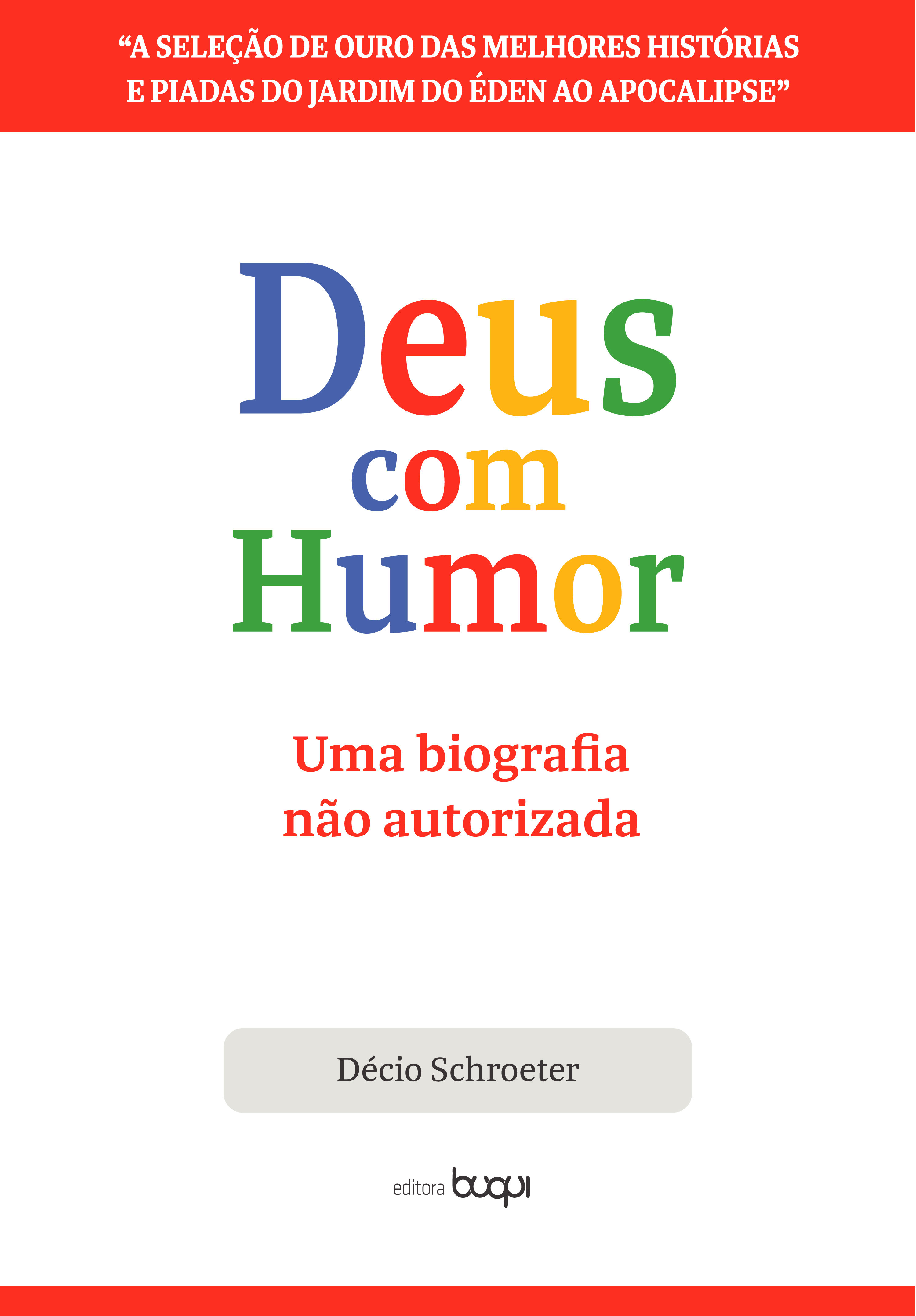 Deus com humor: uma biografia não autorizada