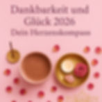 Dankbarkeit und Glück 2026