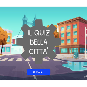 ESERCIZIO QUIZ LA CITTÀ