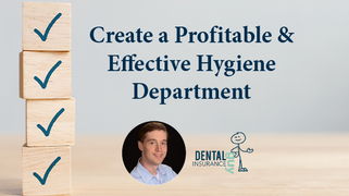 Building a Profitable and High-Performing Dental Hygiene Department