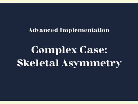 Complex Case: Skeletal Asymmetry