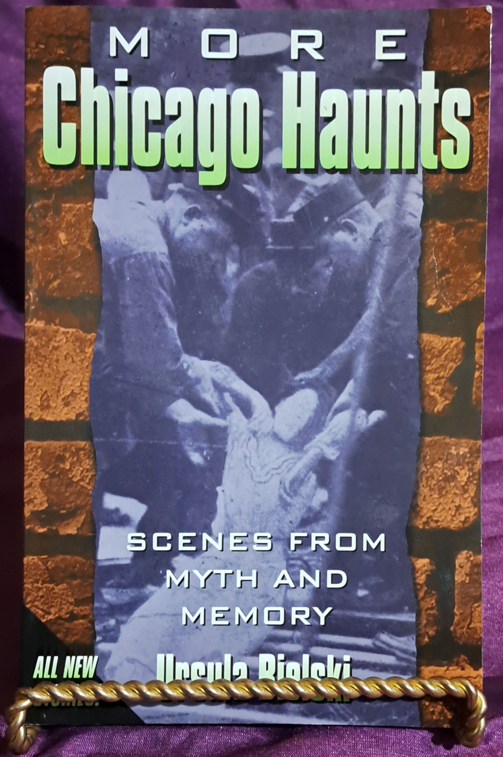 More Chicago Haunts: Scenes From Myth and Memory