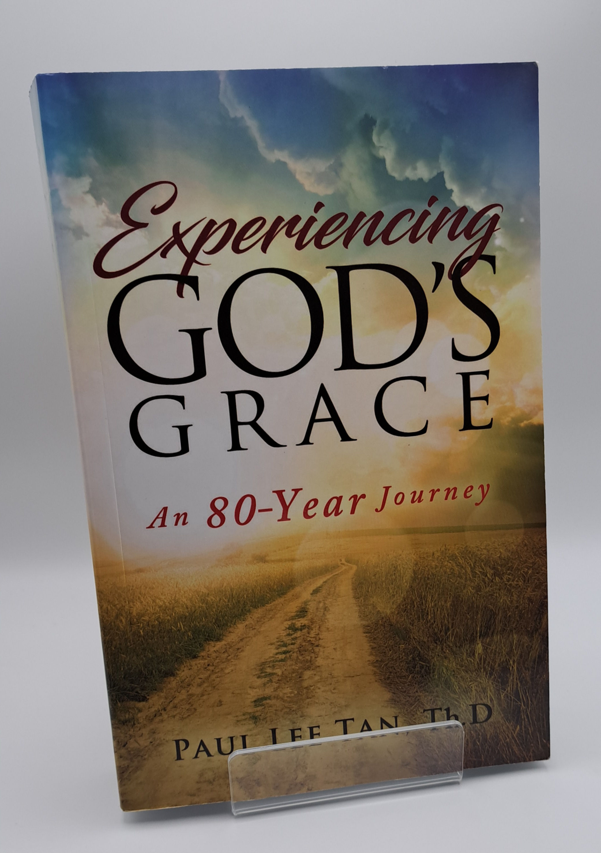 Experiencing God's Grace by Paul Lee Tan, Th.D
