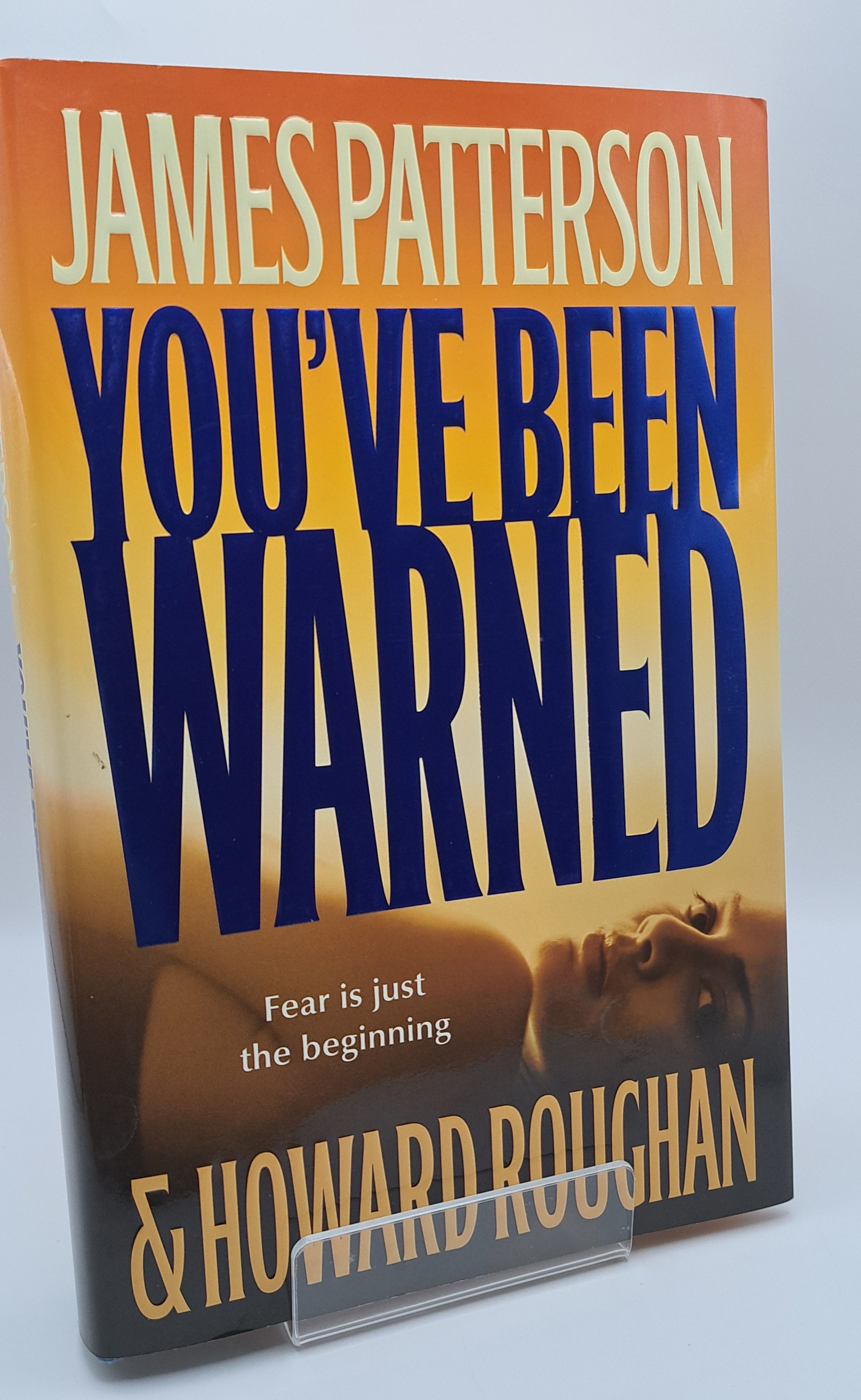 You've Been Warned by James Patterson & Howard Roughan