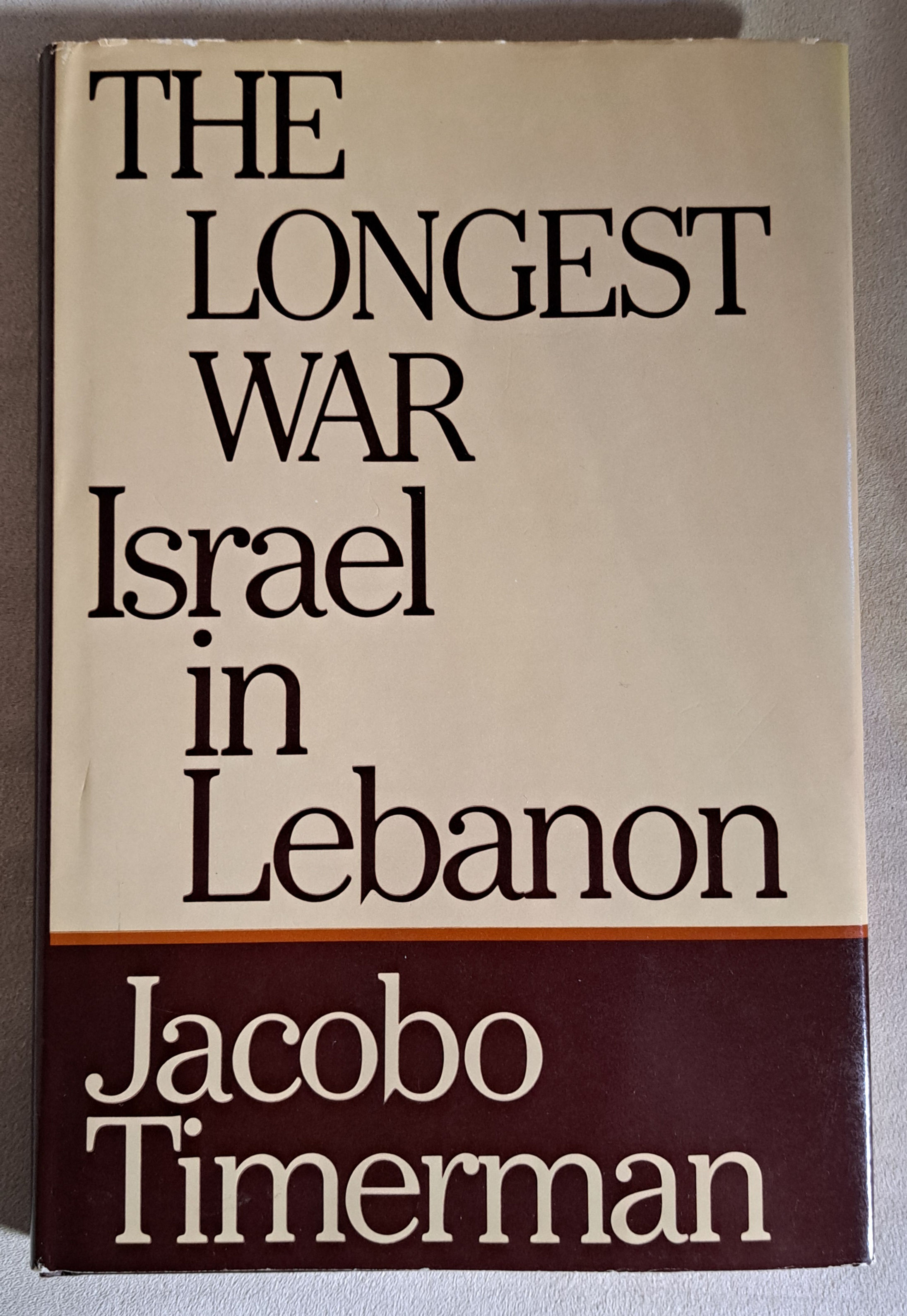 The Longest War Israel in Lebanon