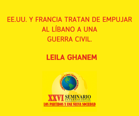 EE.UU. Y FRANCIA TRATAN DE EMPUJAR AL LÍBANO A UNAGUERRA CIVIL.