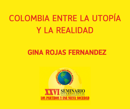 COLOMBIA ENTRE LA UTOPÍA Y LA REALIDAD