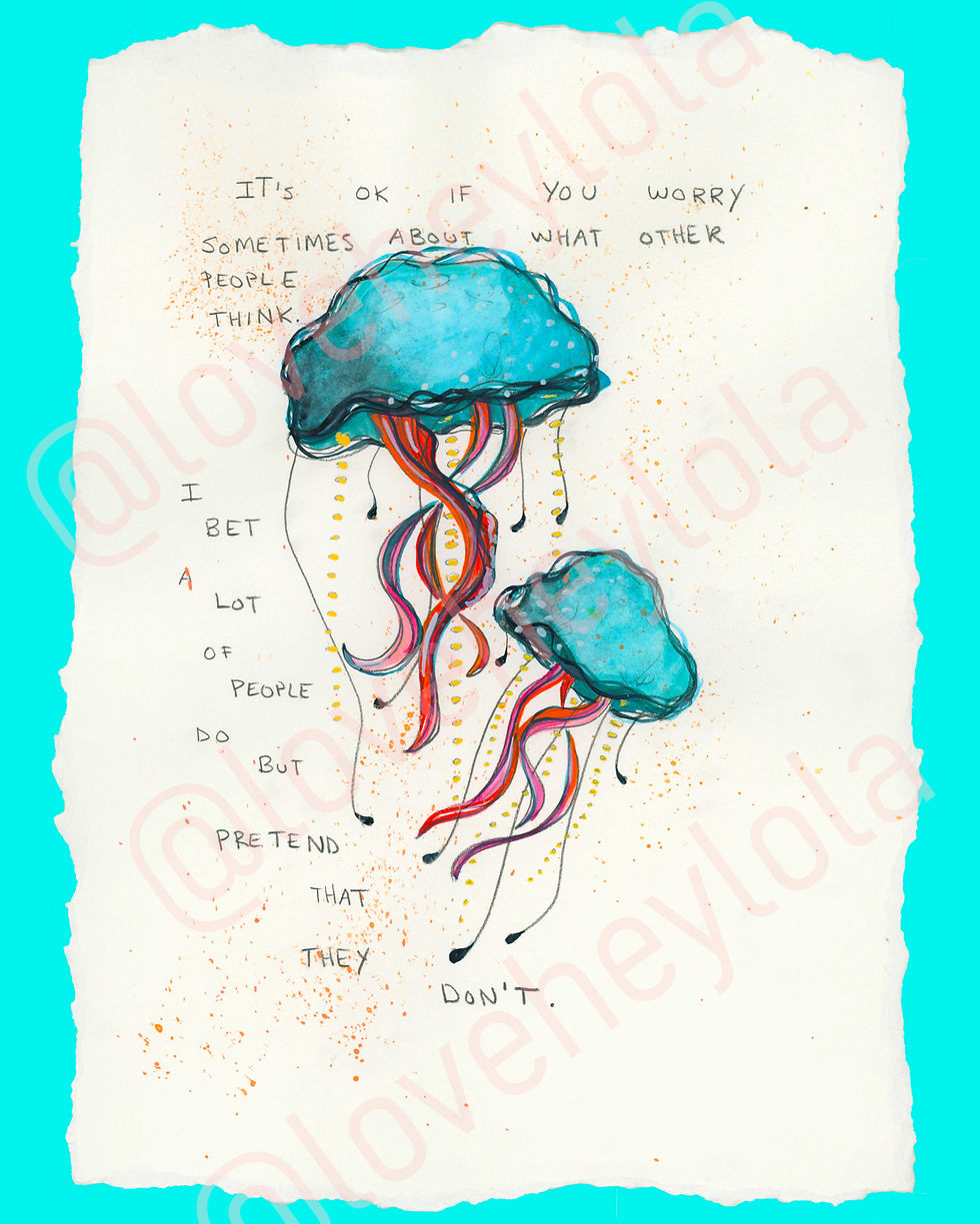 It's Ok If You Worry Jellyfish Art Reproduction 5x7 Inches