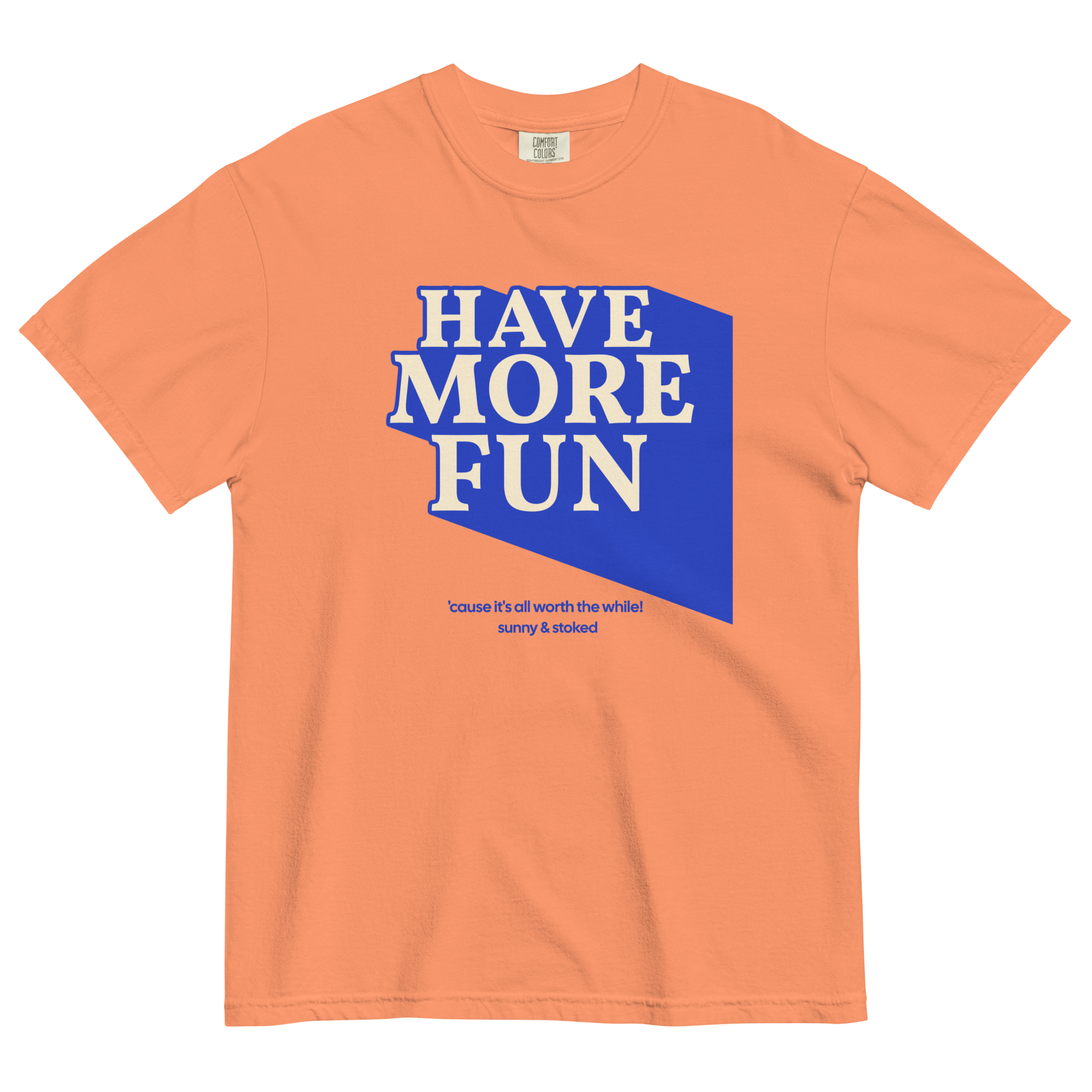 Have More Fun Tee