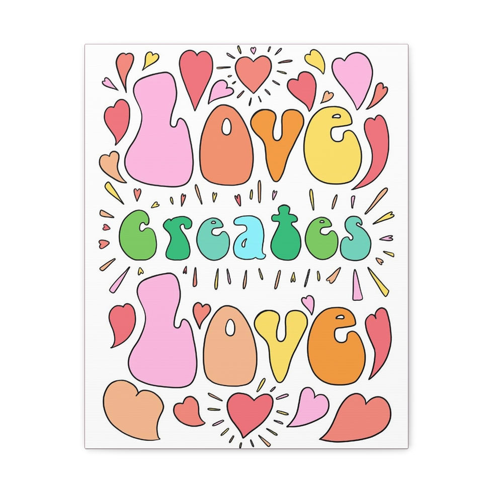 Thumbnail: "Love Creates Love" Canvas