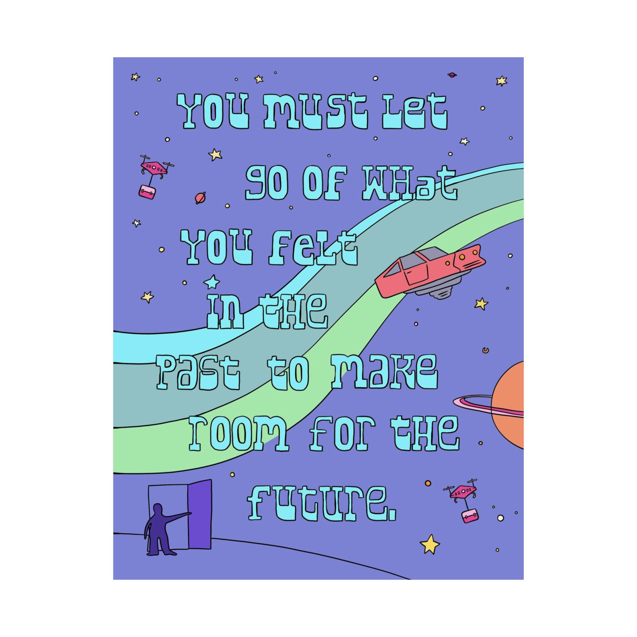 "You Must Let Go of..." - Art Print 