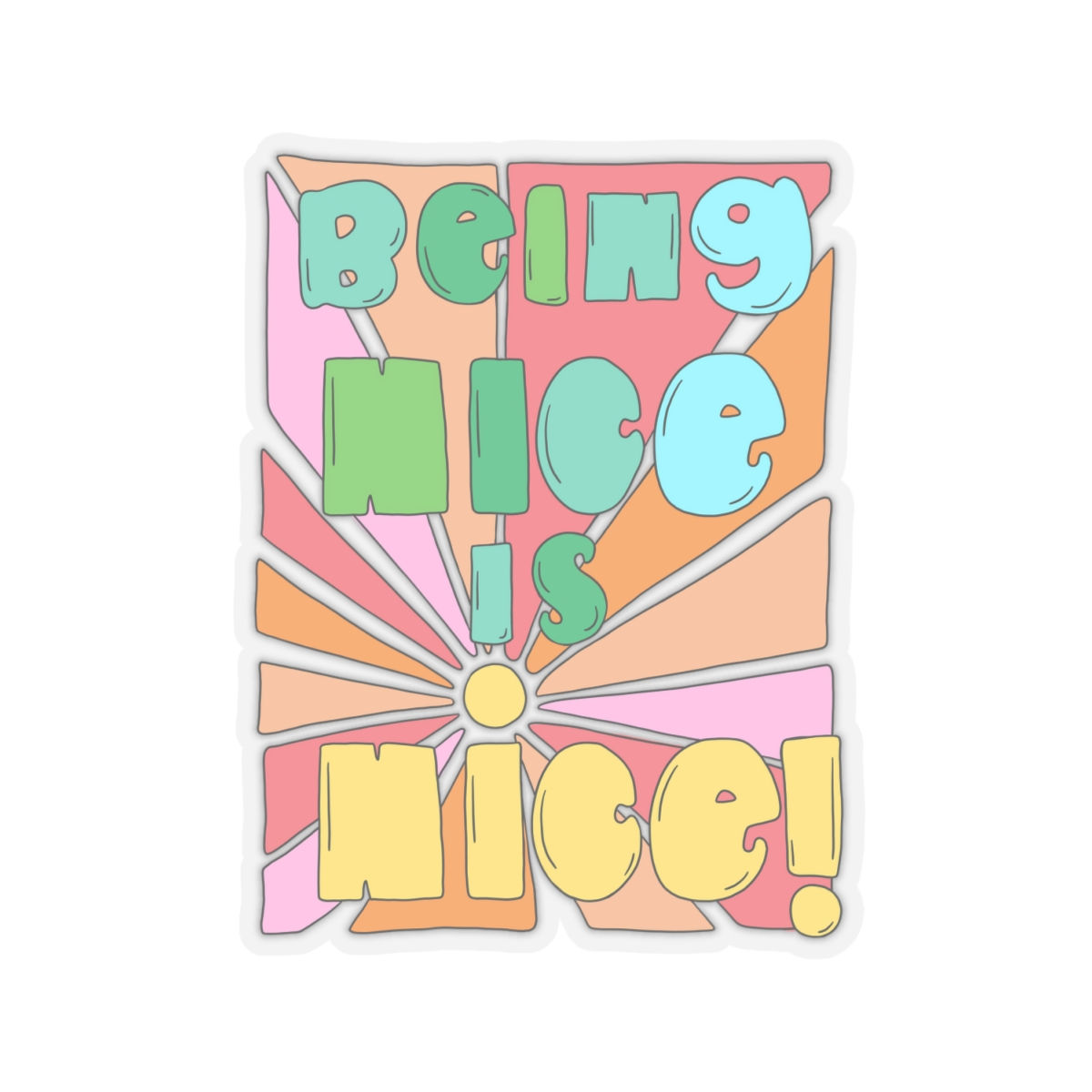 "Being Nice is Nice" - Sticker 
