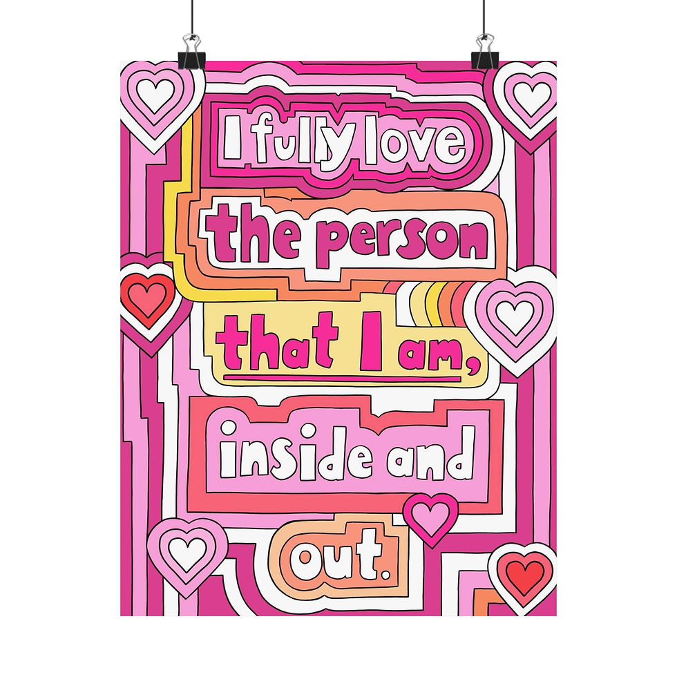 Thumbnail: "I Fully Love the Person that I Am" - Art Print 