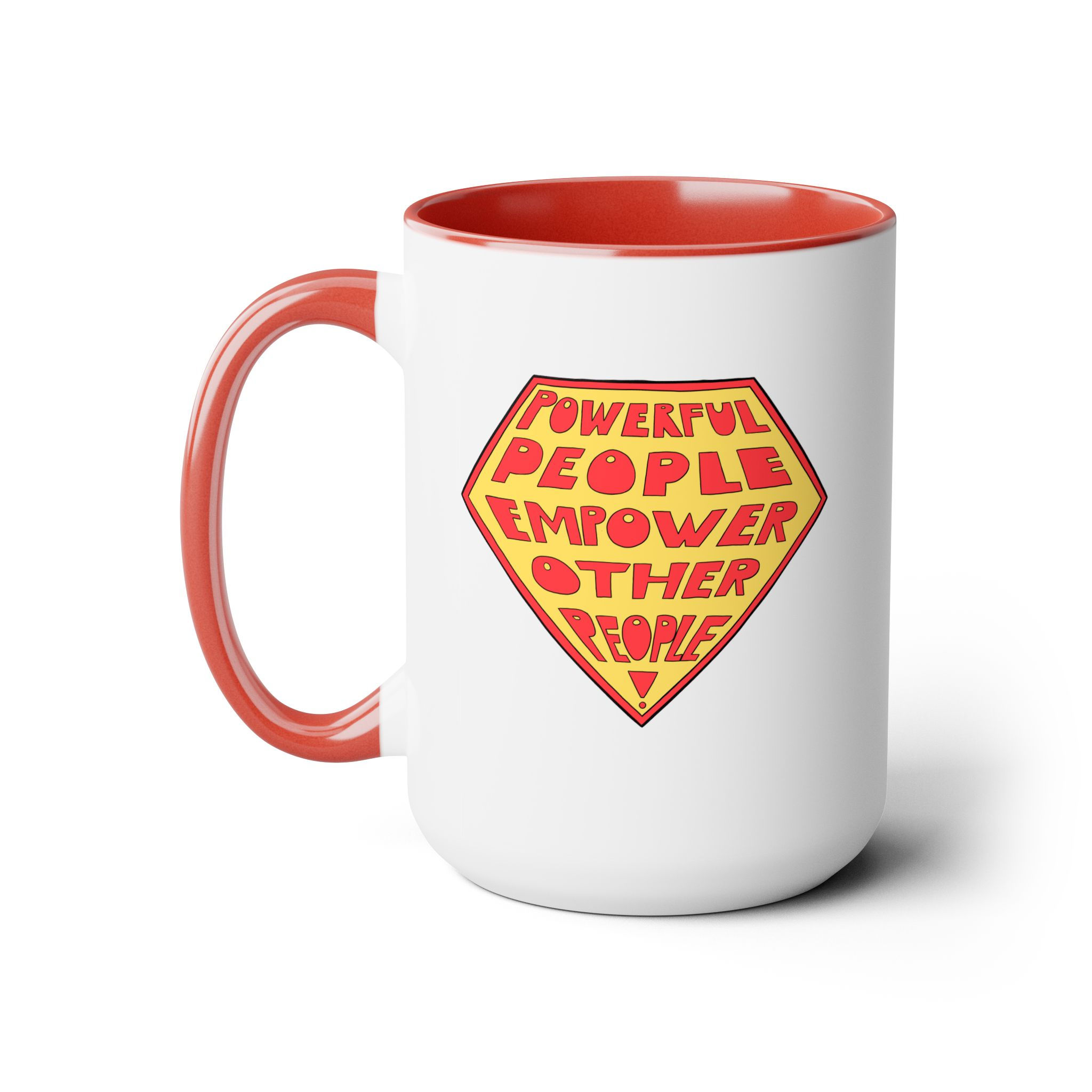 "Powerful People Empowers Other People" - Mug