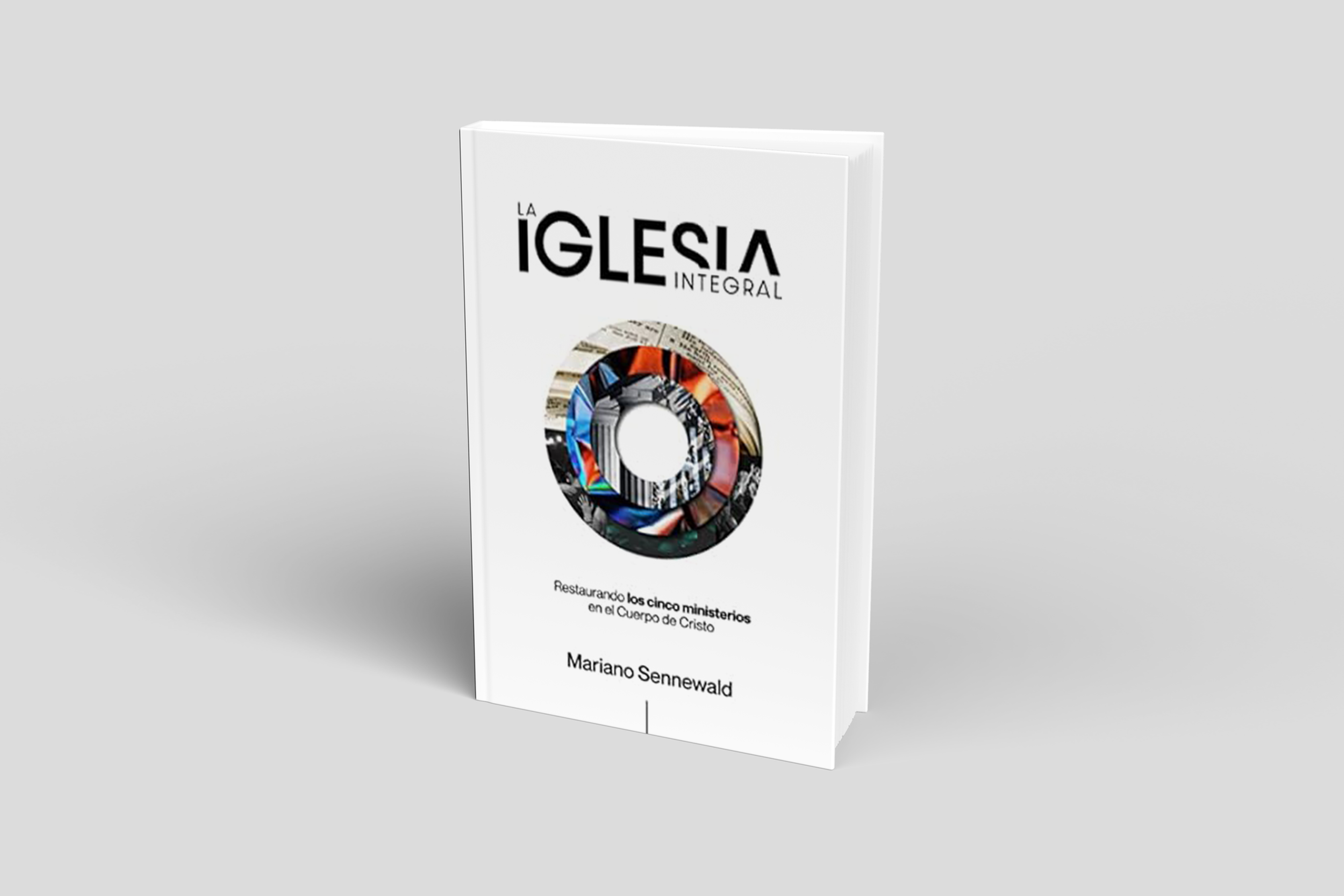 La Iglesia Integral | Mariano Sennewald