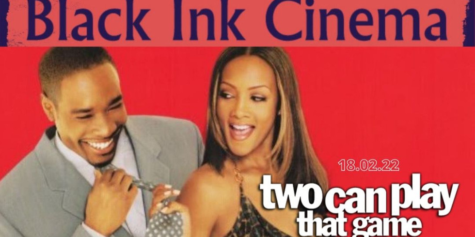 Black Ink Cinema Presents: 'Two Can Play That Game'