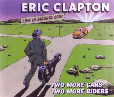 Eric Clapton – Two More Cars, Two More Riders