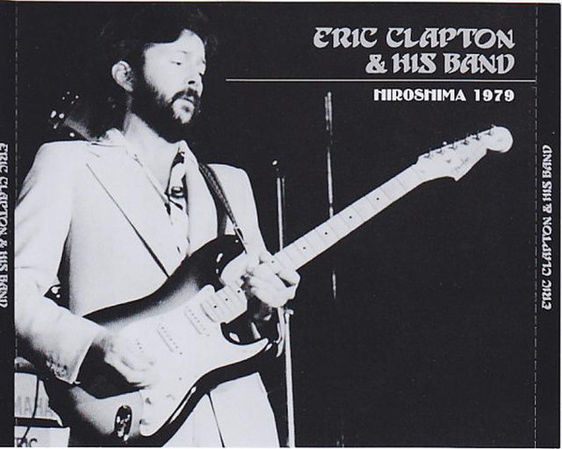 Eric Clapton & His Band – Hiroshima 1979