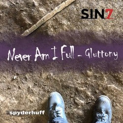 SPYDERHUFF - Never Am I Full - LATEST RELEASE