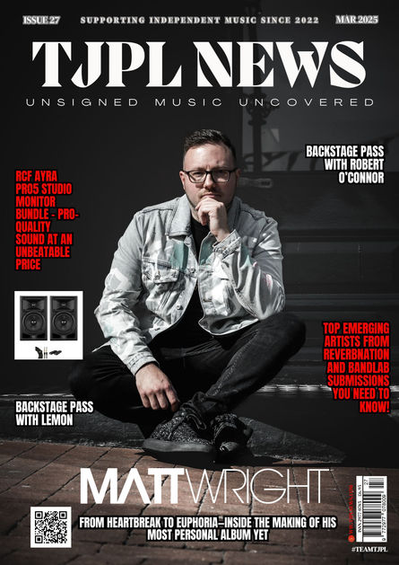 TJPL News Magazine – Issue 27 (Print Edition)The Ultimate Independent Music Magazine – March 2025 Edition