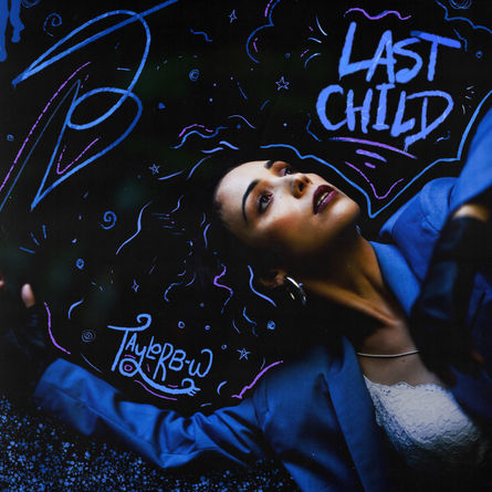 LATEST RELEASE - TAYLOR B-W - Last Child