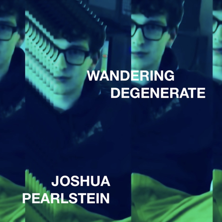 Joshua Pearlstein Releases Dark-Pop Anthem "Wandering Degenerate"