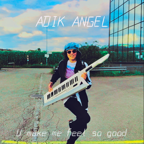 Adik Angel – U Make Me Feel So Good: A Euphoric Fusion of Disco, Pop, and EDM