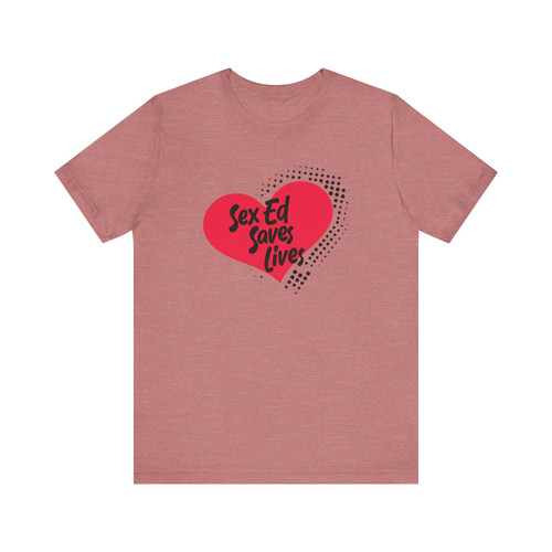Sex Ed Saves Lives Valentine's Heart Unisex Short Sleeve Tee