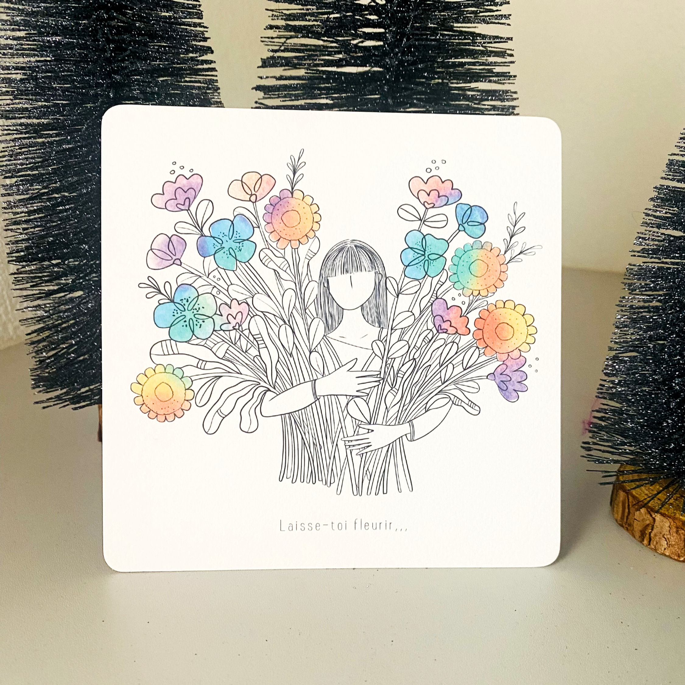 Laisse-toi fleurir...
