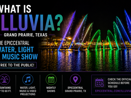 What Is Illuvia? Complete Guide to Grand Prairie’s EpicCentral Water & Light Show