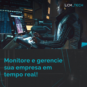 Monitore e gerencie sua empresa em tempo real!