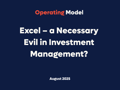 Excel – a Necessary Evil in Investment Management?