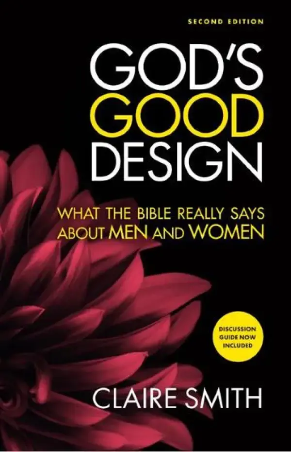 God's good design ~Claire Smith