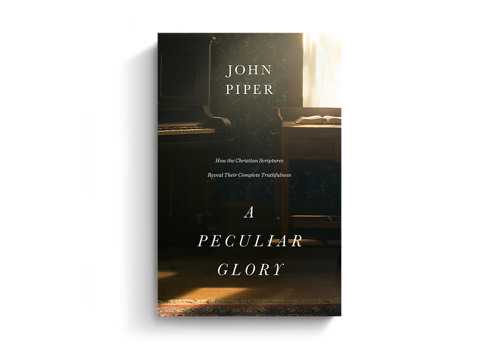 Peculiar Glory ~ John Piper