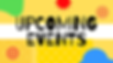 Colorful Upcoming Events Slideshow Start.png