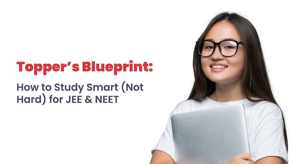 How to Study Smart (Not Hard) for JEE & NEET