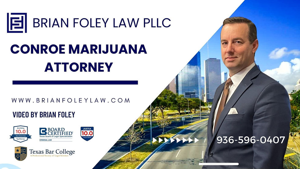 Conroe Marijuana Attorney